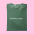 AGD Medium Light Green In My Era Tee