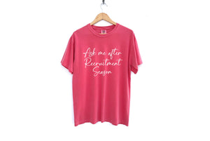 Ask Me After Recruitment Tee