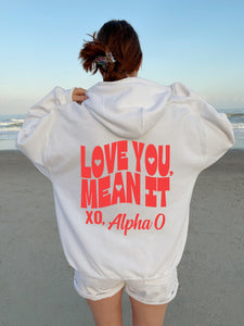 Love You Mean It Sorority Hooded Sweatshirt