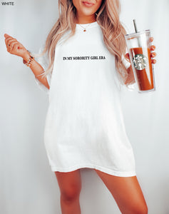 In My Sorority Girl Era Tee
