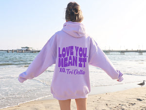 Love You Mean It Sorority Hooded Sweatshirt