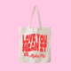 Love You Mean It Sorority Tote Bag