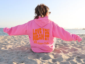 Love You Mean It Sorority Hooded Sweatshirt