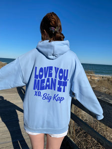 Love You Mean It Sorority Hooded Sweatshirt