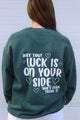 Today Will Be A Good Day Crewneck Sweatshirt
