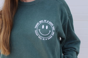 Today Will Be A Good Day Crewneck Sweatshirt
